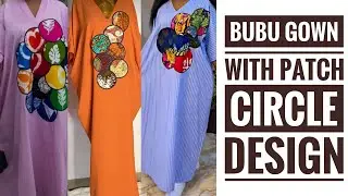 How To Cut and Sew a Simple Trendy Bubu Gown with Patch Circle Design