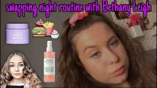 swapping night routine with Bethany Leigh | Abi Louise Xo