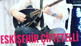 Eskişehir Çiftetelli - Can Gülcan