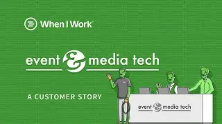 Customer Stories: Event & Media Tech - Scaled operations 6x with When I Work