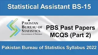 Statistical Assistant BS 15 | Pakistan Bureau of Statistics Syllabus 2022 | PBS Past Papers