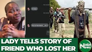  &ldquo;May Nigeria Never Happen To You&rdquo; &mdash; Woman Reveals How Her Friend L&yen;st Her Life After Kidnapping