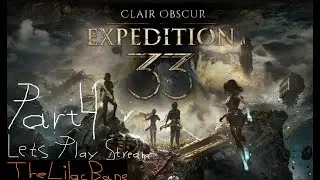 TheLilacBane plays Clair Obscur: Expedition 33 Part 4