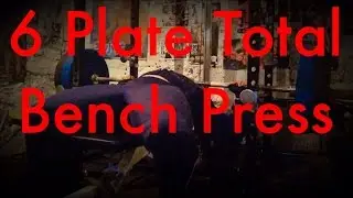 6 Plate Total Bench Press