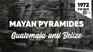Overlanding Guatemala & Belize. Tikal & Lamanai. VW Bus Vanlife. S01E27