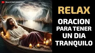 Oraci&oacute;n para Relajarse y Tener un D&iacute;a Tranquilo