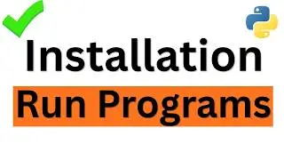 How to Download, Install, and Run Python on Windows for Beginners