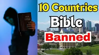 10 Countries Where Bible is Banned (SHOCKING)