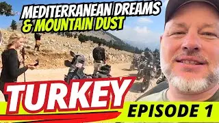 Mediterranean Dreams & Mountain Dust - TURKEY MOTORCYCLE ADVENTURE [E1 - MotoDreamer]