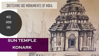 05. SUN TEMPLE-KONARK | SKETCHING 100 MONUMENTS OF INDIA |