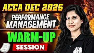 Performance Management (PM) | ACCA Dec 2025 Warm-Up Session ✅ Final Revision