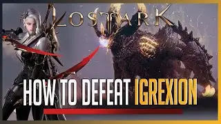 ''EVERYTHING'' you need to know About IGREXION and how to defeat it  - Lost Ark Guardian