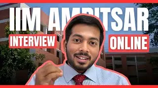 My IIM Amritsar MBA Interview Experience