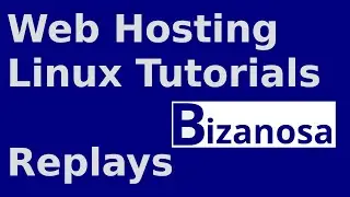 Bizanosa Live Stream - Tutorial Replays Cloud provider tuts - #VPS #Linux #hosting #cloud