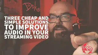 Three Cheap and Simple Solutions to Improve Audio in Your Streaming Video