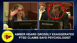 Amber Heard Grossly Exaggerated PTSD Claims Says Psychologist