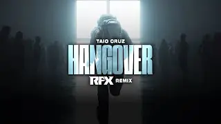 TAIO CRUZ - HANGOVER (RFX REMIX) 2026