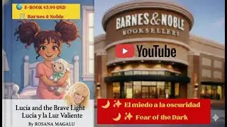 🌙Bilingual-Luc&iacute;a & the Brave Light-Luc&iacute;a y la Luz Valiente-Fear to the darkness-Miedo a la oscuridad