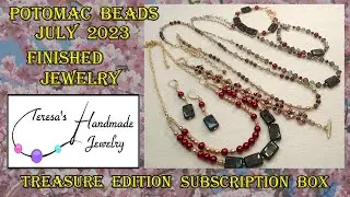 Potomac Beads July 2023 Treasure Edition Subscription Box Finished Jewelry #potomacbeads