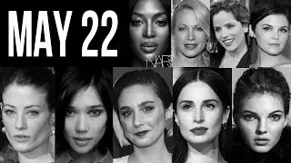 May 22  ♊  Famous   BirthDays Celebrities