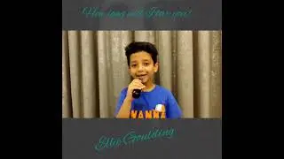 how long will I love you - Cover #elliegoulding #howlongwilliloveyou