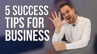 Business Tips - 5 Success Tips For Business