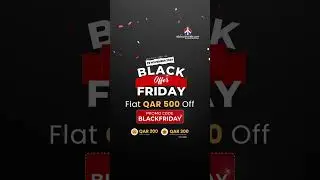 Black Friday Travel Sale &ndash; Save Flat QAR 500 on Your Bookings! ✈️🏨| #blackfridaydeals