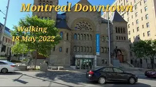 Montreal Downtown streets walking 18 May 2022