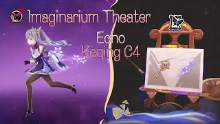 C4 R0 Keqing | Envisaged Echoes ~ Imaginarium Theater | Genshin Impact