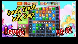 Candy Crush Jelly Saga Level 80 & 81: Jellylicious Triumph | Mhuoly World Wide Gaming Zone