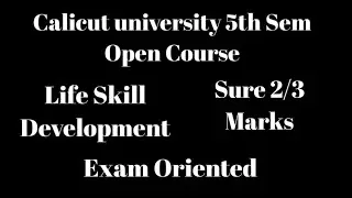 Calicut university, 5th Sem, Open course, Life Skill development, Bcom, Bba, Sure 2/3 marks Q&A(1)
