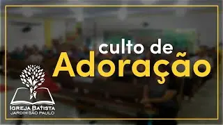 06/07/2025 - Culto de Adora&ccedil;&atilde;o // Igreja Batista no Jardim S&atilde;o Paulo