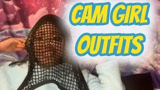 CAM GIRL OUTFIT IDEAS