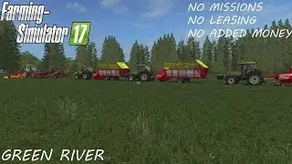 Farming simulator 17 Timelapse #6 ★ Green River map