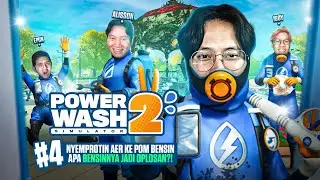 NYEMPROTIN AER KE POM BENSIN APA BENSINNYA JADI OPLOSAN?! - Power Wash Simulator Part 4