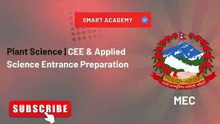 Plant Science | CEE and Applied Science Entrance Preparation | Smart Academy | MEC