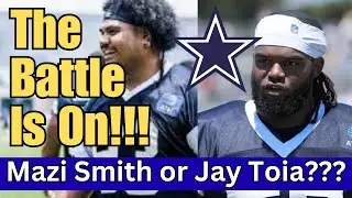 Mazi Smith or Jay Toia!!! The Battle Is On!!!!! Which Dallas Cowboys DT Will Win???