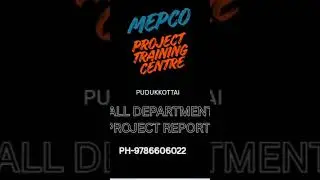 All Departments Projects for College students- Mepco Project Training Centre Pudukkottai -9786606022