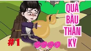Quả Bầu Thần Kỳ | Tập 1  Vietsub | ViviCartoon