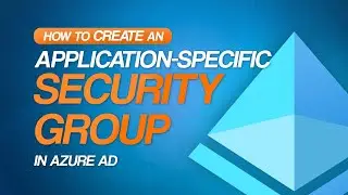 Azure AD - Application Specific Security Groups