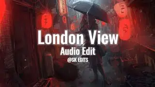 London View - TPL BM (Otp) [Audio Edit]