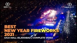 Best New Year Fireworks 2021 | Giga Mall Islamabad | Complete Video