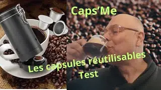 Test des capsules de café réutilisables Caps'Me compatibles Nespresso