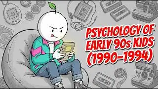 Psychology of Early 90s Kids (1990–1994)