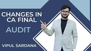 Changes in CA Final Audit | Old Course VS New Course