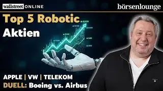 Top 5 Robotic-Aktien | Apple mit KI-Rückzieher, Telekom will ins Rüstungsgeschäft & VW