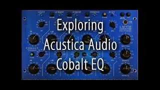 Exploring The Acustica Cobalt EQ