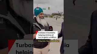 Turbans 4 Australia hand out free meals to victims of Los Angeles wildfires