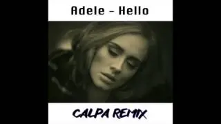 Adele - Hello (Calpa Remix)