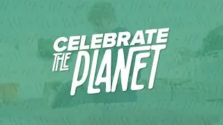 Celebrate the Planet &ndash; to reduce the negative climate and environmental impact